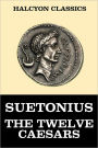 The Twelve Caesars by Suetonius