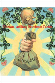 Title: Ultimate Affiliate Newsletter Tactics, Author: Donald Hammond