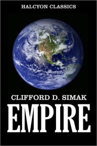 Title: Empire by Clifford D. Simak [Revised Edition], Author: Clifford D. Simak