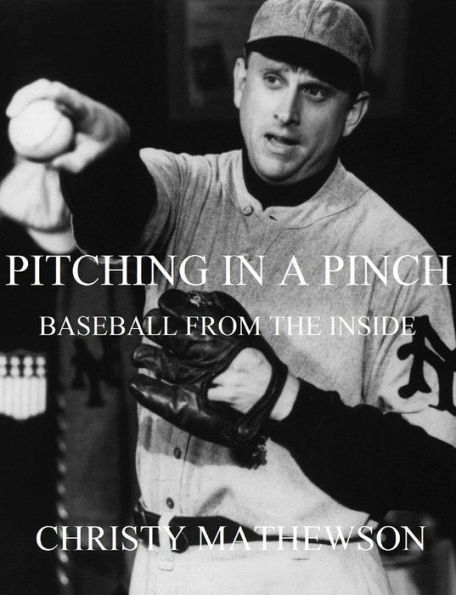 Pitching in a Pinch: Baseball from the Inside
