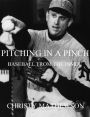 Pitching in a Pinch: Baseball from the Inside