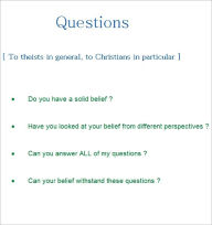 Title: Questions [ To theists in general, to Christians in particular ], Author: Clear Conscience