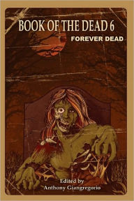 Book of the Dead 6: Forever Dead