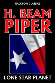 Title: Lone Star Planet by H. Beam Piper [Revised Edition], Author: H. Beam Piper