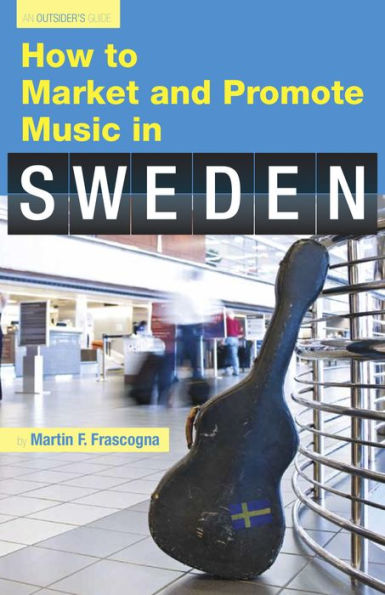 How To Market & Promote Music in SWEDEN