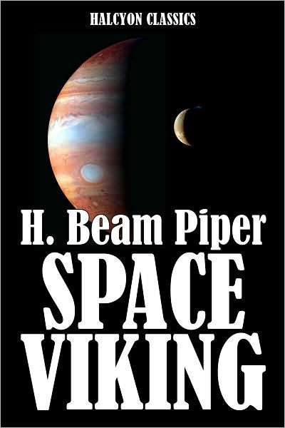 Space Viking By H Beam Piper Federation Series 4 By H Beam Piper