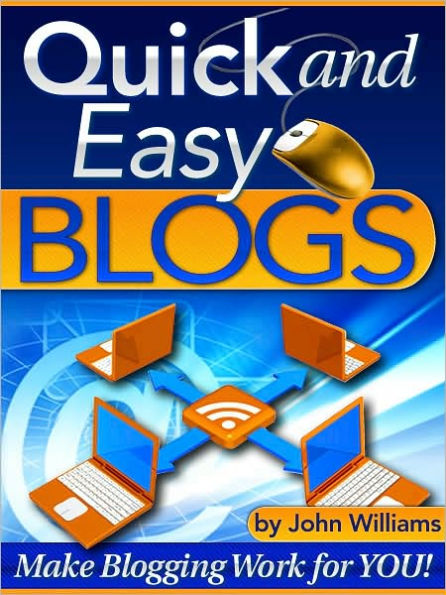 Quick and Easy Blogs