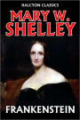 Frankenstein by Mary W. Shelley