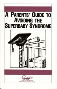 Title: A Parents' Guide to Avoiding the Superbaby Syndrome, Author: Michael Meyerhoff