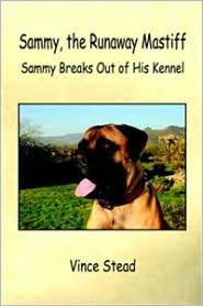 Title: Sammy, the Runaway Mastiff, Author: Vince Stead