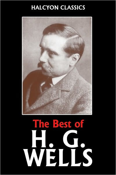 The Best Of H. G. Wells By H. G. Wells | EBook | Barnes & Noble®