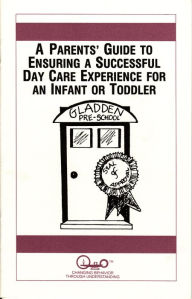Title: A Parents' Guide to Ensuring a Successful Day Care Experience for an Infant or Toddler, Author: Michael Meyerhoff