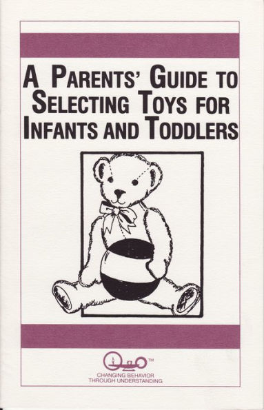 A Parents' Guide to Selecting Toys for Infants and Toddlers