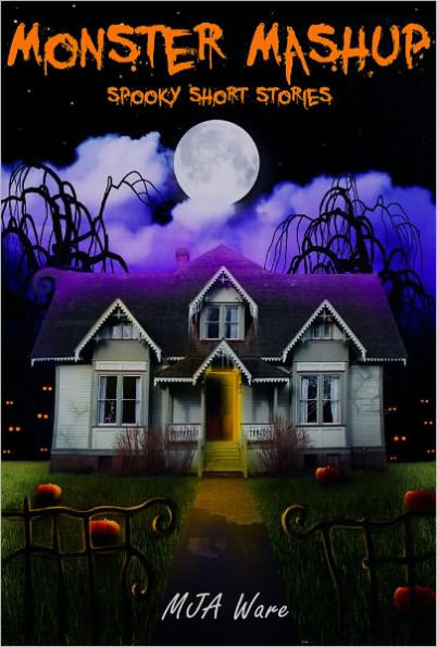 Monster Mashup - Spooky Short Story Omnibus with Bonus Zombie Short