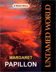 Title: Untamed World, Author: Margaret Papillon