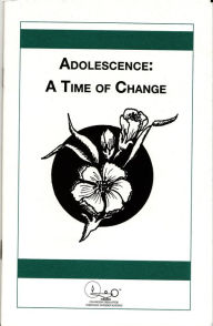 Title: Adolescence: A Time of Change, Author: William Myers