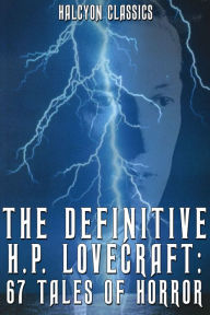 Title: Definitive H.P. Lovecraft: 67 Tales of Horror, Author: H. P. Lovecraft