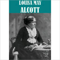 Title: Works of Louisa May Alcott (23 books), Author: Louisa May Alcott