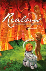 Title: Realms 2: The Second Year of Clarkesworld Magazine, Author: Sean Wallace