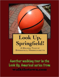 Title: A Walking Tour of Springfield, Massachusetts, Author: Doug Gelbert