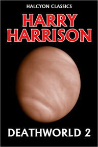 Title: Deathworld 2 by Harry Harrison, Author: Harry Harrison