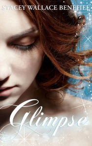 Title: Glimpse: A YA Paranormal Romance, Author: Stacey Wallace Benefiel