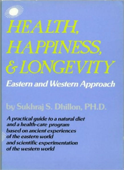 Health, Happiness, and Longevity: Eastern and Western Approach