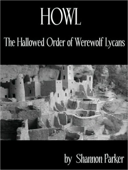 HOWL The Hallowed Order of Werewolf Lycans