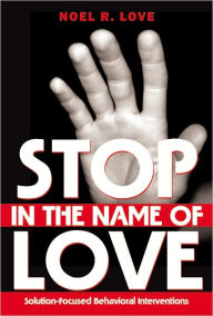 Title: Stop in the Name of Love, Author: Noel Love