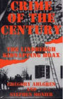 CRIME OF THE CENTURY The Lindbergh Kidnapping Hoax