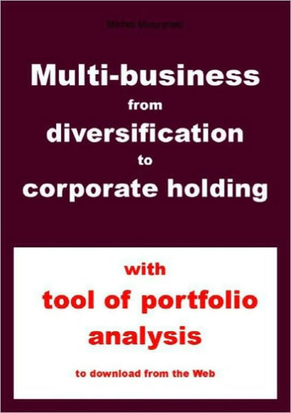 Multibusiness - from diversification to corporate holding