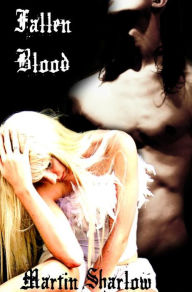 Title: Fallen Blood, Author: Martin Sharlow