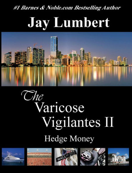 The Varicose Vigilantes II - Hedge Money