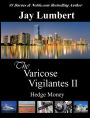 The Varicose Vigilantes II - Hedge Money