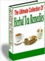 The Ultimate Collection Of Herbal Tea Remedies