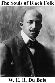 Title: The Souls of Black Folk, Author: W. E. B. Du Bois