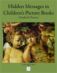 Title: Hidden Messages in Children's Picture Books, Author: Claudia Pearson