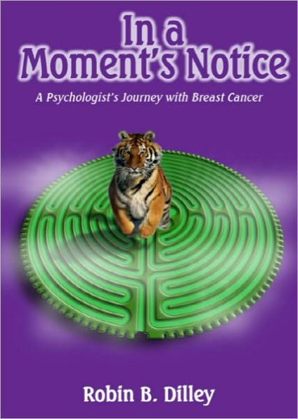 In A Moment's Notice: A Psychologist's Journey with Breast Cancer