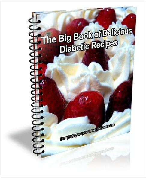 The Big Book of Delicious Diabetic Recipes