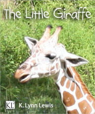 Title: The Little Giraffe, Author: K. Lynn Lewis