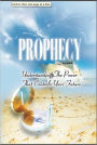 Prophecy - Understanding the Power that Controls Your Future