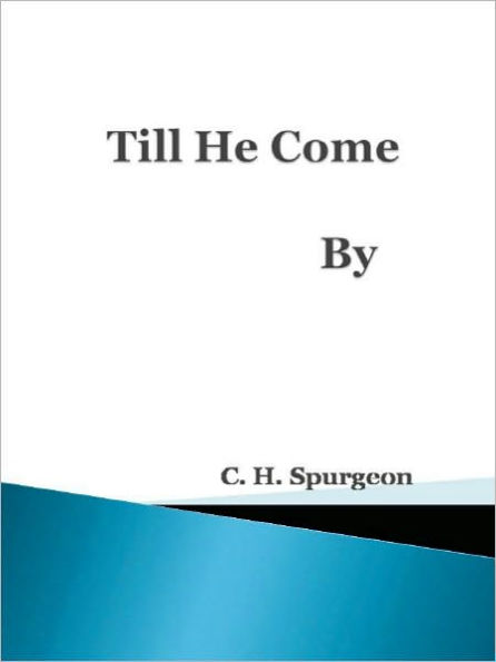 Till He Come
