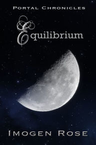 Title: EQUILIBRIUM (Portal Chronicles Book Two), Author: Imogen Rose