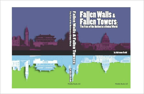 Fallen Walls and Fallen Towers: The Fate of the Nation in a Global World