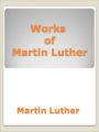 Works of Martin Luther