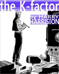 Title: The K-Factor, Author: Harry Harrison