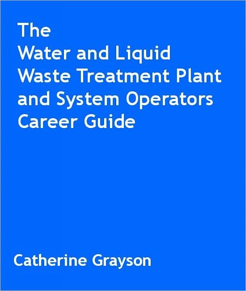 The Water and Liquid Waste Treatment Plant and System Operators Career