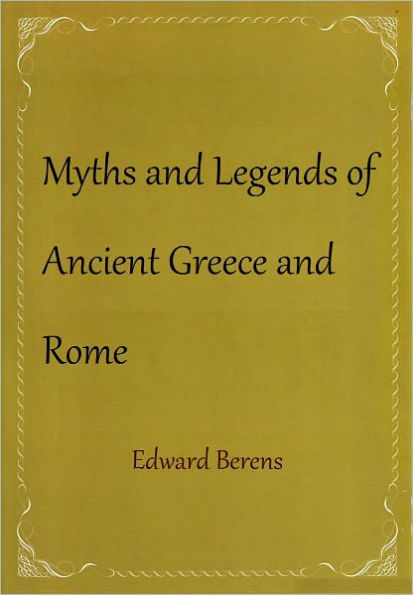 Myths and Legends of Ancient Greece and Rome