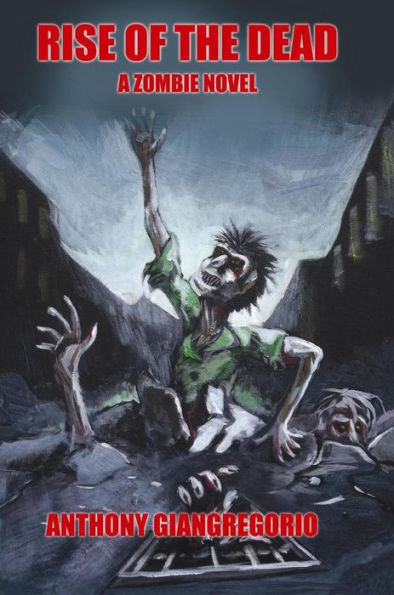 Rise of the Dead: A Zombie Novel