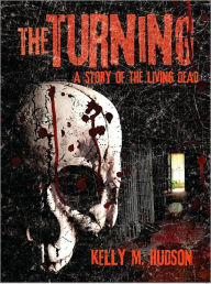Turning: A Story of the Living Dead